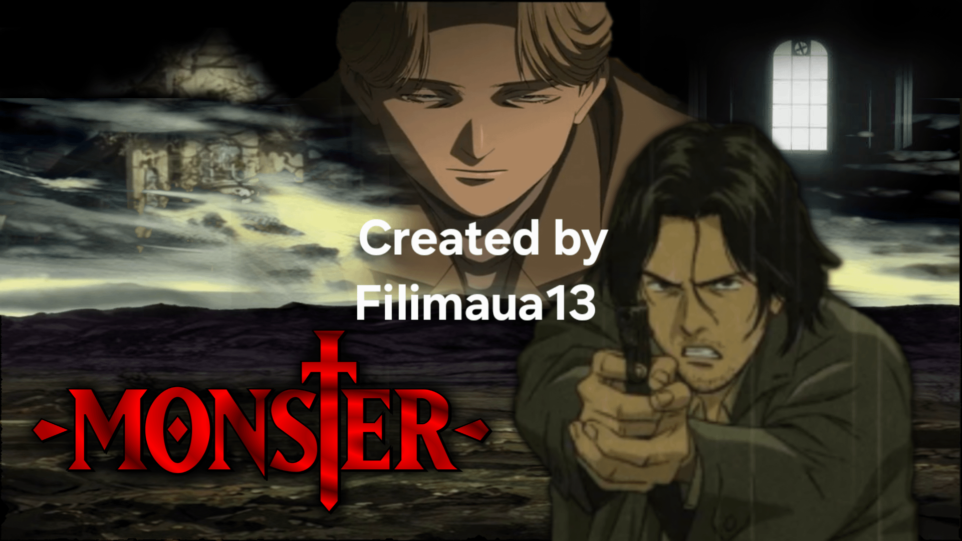 Naoki Urusawa's Monster Anime. My fan made poster